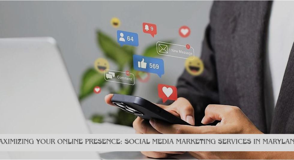 social media marketing services in Maryland